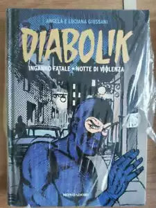 Diabolik, inganno fatale e notte di violenza - A. e L. Giussani - Mondadori - AR