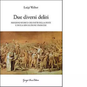 Due diversi deliri di Luigi Weber