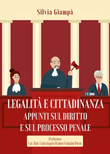 Legalita e cittadinanza. Appunti sul diritto e sul processo penale di Silvia Gia