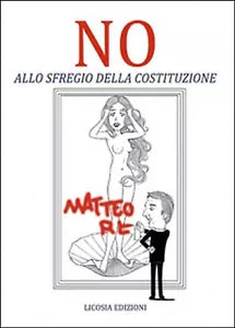 No allo sfregio della Costituzione - Aa. Vv., 2016, Licosia