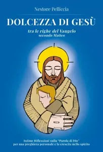 Dolcezza di Ges di Nestore Pelliccia