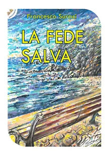 La fede salva di Francesco Suraci, 2021, Youcanprint