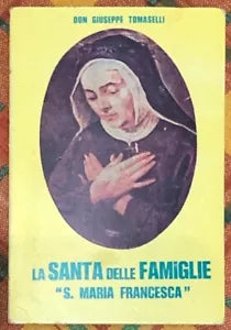 La Santa delle famiglie S Maria Francesca di Don Giuseppe Tomaselli