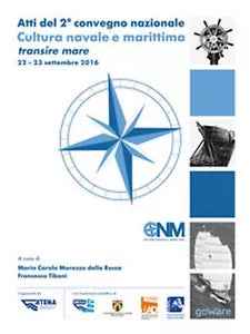 Atti del 2° Convegno nazionale. Cultura navale e marittima transire mare
