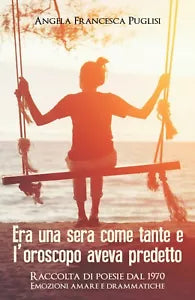 Era una sera come tante e l’oroscopo aveva predetto. Raccolta di poesie dal 1970