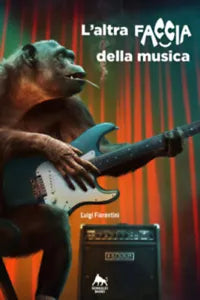 L’altra faccia della musica. Ediz. integrale di Luigi Fiorentini, 2018, Herkul