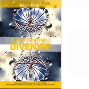Mio continuo divenire di Cortelli Roberto