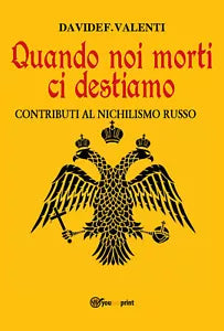 Quando noi morti ci destiamo di Davide Valenti, 2017, Youcanprint