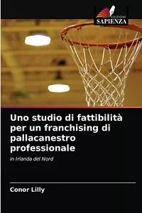 Uno studio di fattibilit per un franchising di pallacanestro professionale