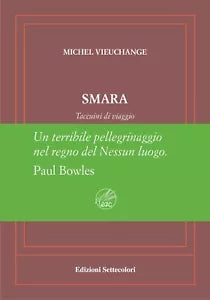 Smara Taccuini di viaggio Ediz numerata di Michel Vieuchange