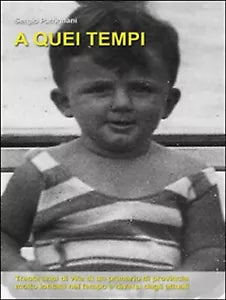 A quei tempi di Sergio Patrignani, 2015, Youcanprint