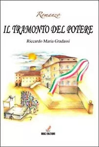 Il tramonto del potere di Riccardo Maria Gradassi, 2012, Mgc Edizioni