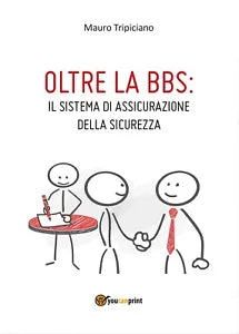 Oltre la BBS: il Sistema di Assicurazione della Sicurezza di Mauro Tripiciano