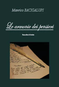 Le armonie dei pensieri di Manrico Bacigalupi, 2018, Youcanprint
