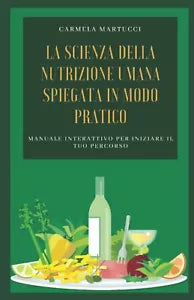 La scienza della Nutrizione Umana spiegata in modo pratico