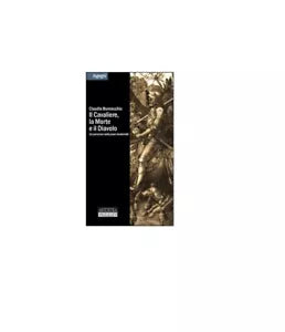 Il cavaliere, la morte e il diavolo - Claudio Bonvecchio, 2014