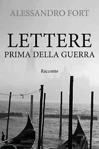 Lettere prima della guerra di Alessandro Fort, 2019, Youcanprint