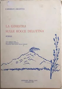 La ginestra sulle rocce dell’Etna di Carmelo Amantia, 1971, Edizione Della Ssc