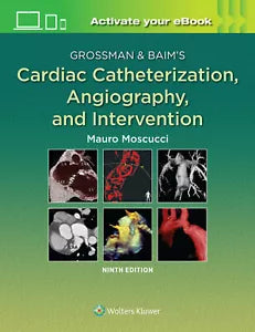 Grossman Baim s Cardiac Catheterization