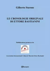 Le cronologie originali di Ettore Bastianini di Gilberto Starone