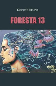 Foresta 13 di Donata Bruno