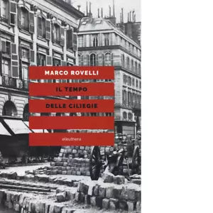 IL TEMPO DELLE CILIEGIE di MARCO ROVELLI