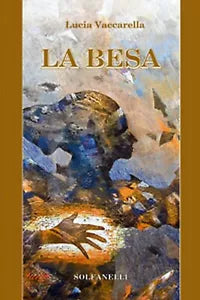 LA BESA di Lucia Vaccarella, Solfanelli Edizioni