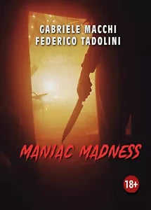 Maniac Madness di Gabriele Macchi-federico Tadolini, 2020, Youcanprint