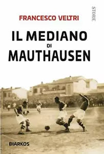 Il mediano di Mauthausen