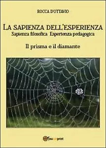 La sapienza dell’esperienza di Rocca D’Ottavio, 2012, Youcanprint