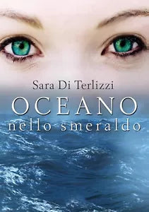 Oceano nello smeraldo di Sara Di Terlizzi, 2020, Youcanprint