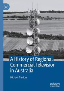 A History Of Regional Commercial Television In Australia