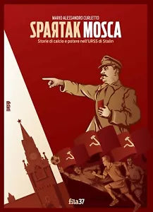 Spartak Mosca Storie di calcio e potere nell URSS di Stalin