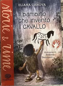 Il bambino che invent il cavallo di Eliana Canova