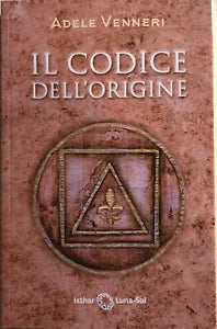 Il codice dell origine di Adele Venneri, 2020, Isthar Luna-Sol