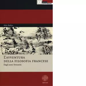 L AVVENTURA DELLA FILOSOFIA FRANCESE di ALAIN BADIOU
