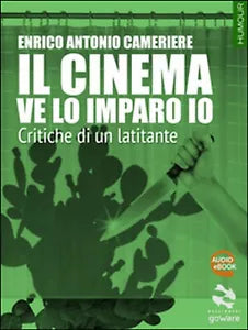 Il cinema ve la imparo io. Critiche di un mafioso di Enrico Antonio Cameriere