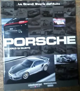 Porsche - Carlo Giusto - La Gazzeta dello Sport,Quattroruote,2003 - R