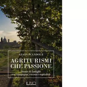 Agriturismi che passione di Giada Scandola