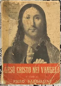 Ges Cristo nei Vangeli di Piero Bargellini