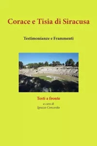 Corace e Tisia di Siracusa Testimonianze e Frammenti di Ignazio Salvatore Conc