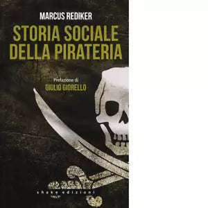 Storia sociale della pirateria di Marcus Rediker