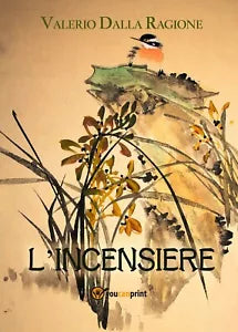 L’incensiere di Valerio Dalla Ragione, 2020, Youcanprint