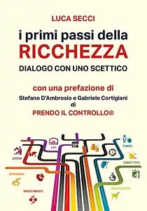 I primi passi della ricchezza di Luca Secci, 2020, Youcanprint