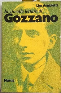 Invito alla lettura di Gozzano di Lina Angioletti
