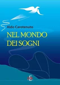 Nel mondo dei sogni di Aldo Carotenuto