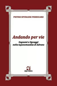 Andando per vie di Pietro Spitaleri Perdicaro, Algra Editore