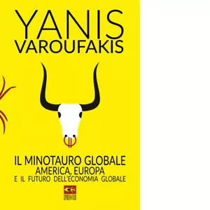 Il minotauro globale di Yanis Varoufakis