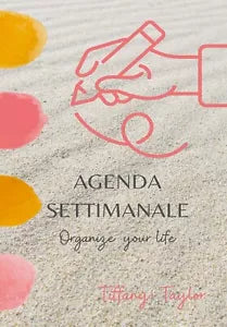 Agenda settimanale - Organize your life di Tiffany Taylor, 2021, Youcanprint
