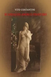 Scandalosi amori e Pinocchio di Vito Costantini, 2021, Youcanprint